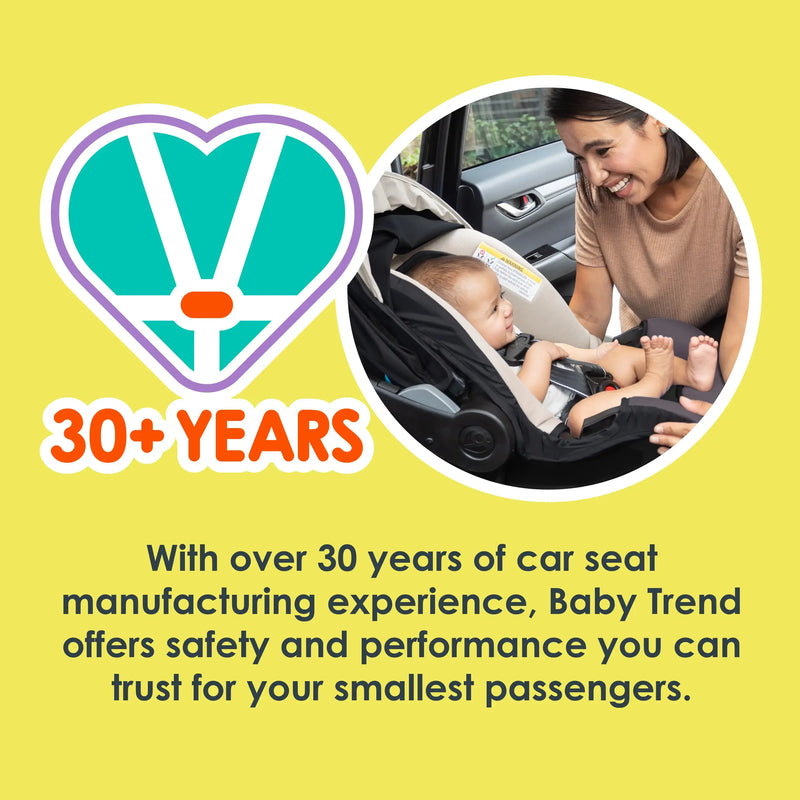 Baby Trend with over 30 years of car seat manufacturing experience 